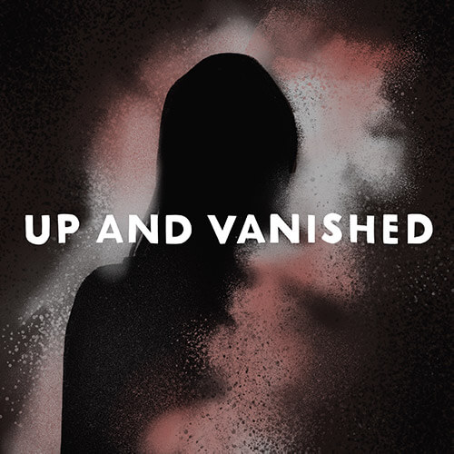 Up And Vanished