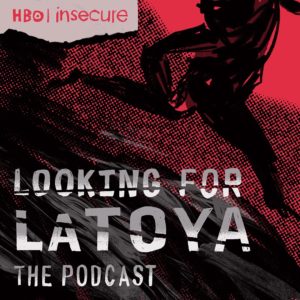 Looking For Latoya Podcast TenderFoot TV